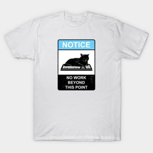 No Work Cat Sign T-Shirt